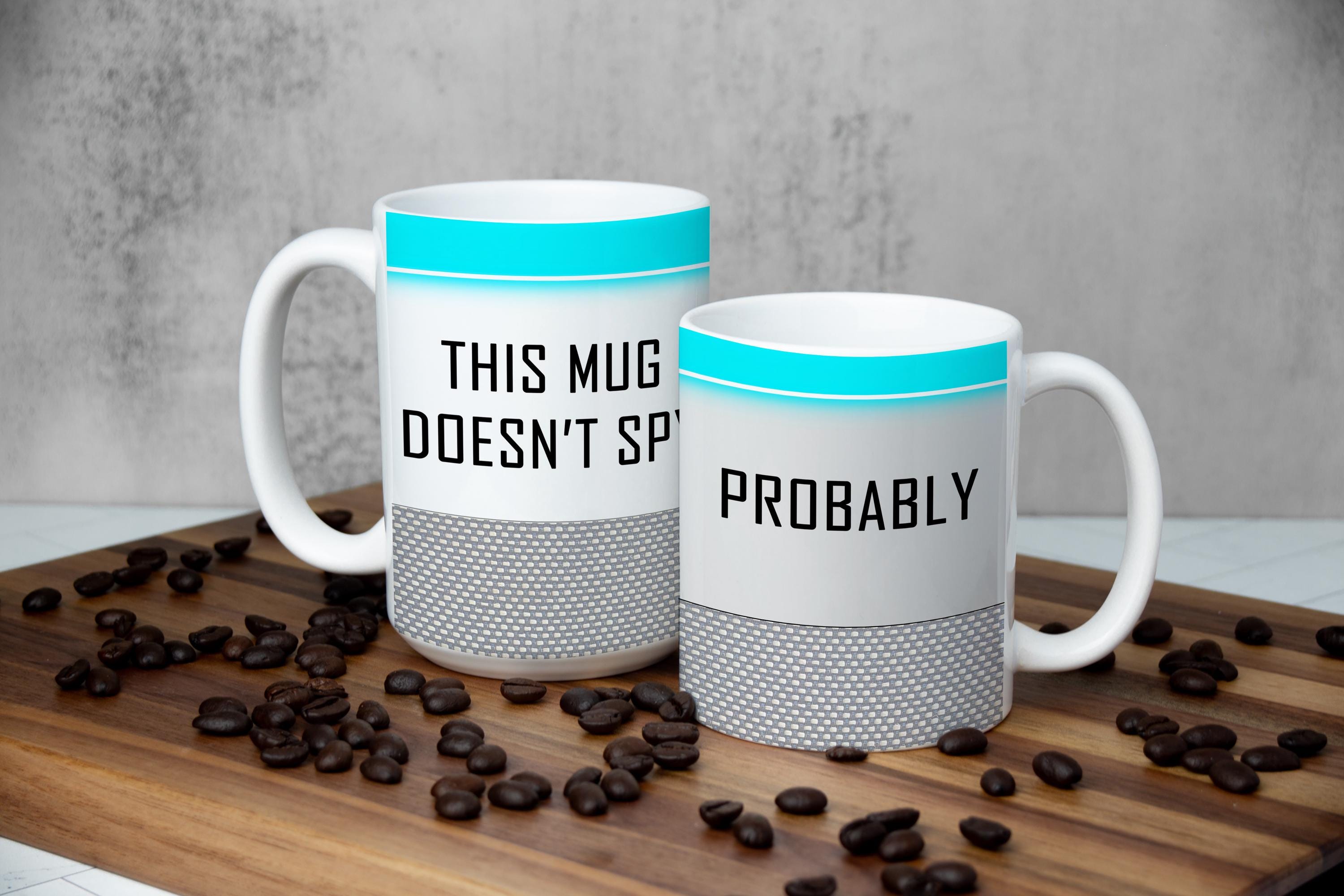 Funny Tech Coffee Mug: "This Mug Doesn't Spy... Probably" - Sarcastic Gift
