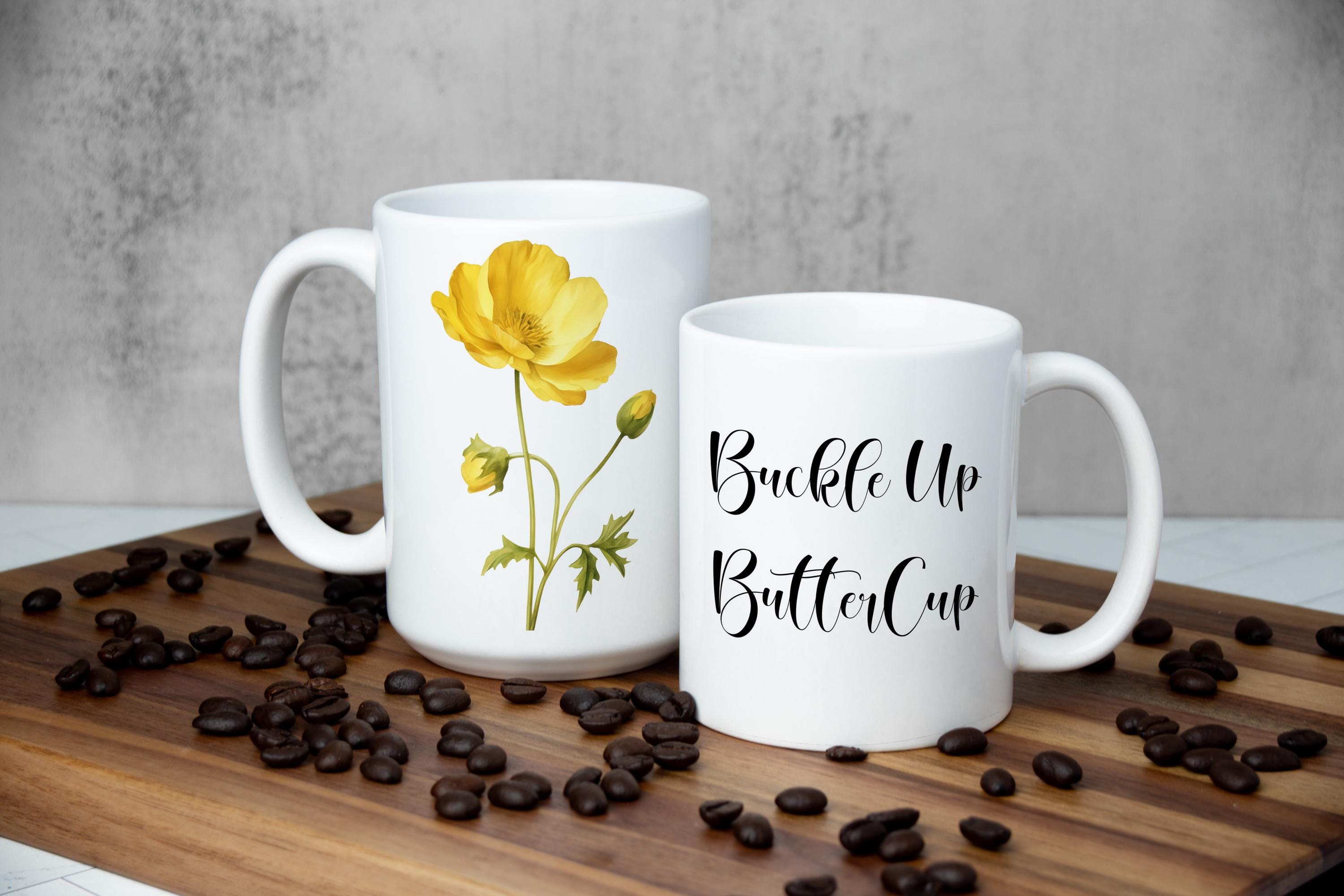 Buckle Up Buttercup Mug: Yellow Floral Sarcastic Meme Gift