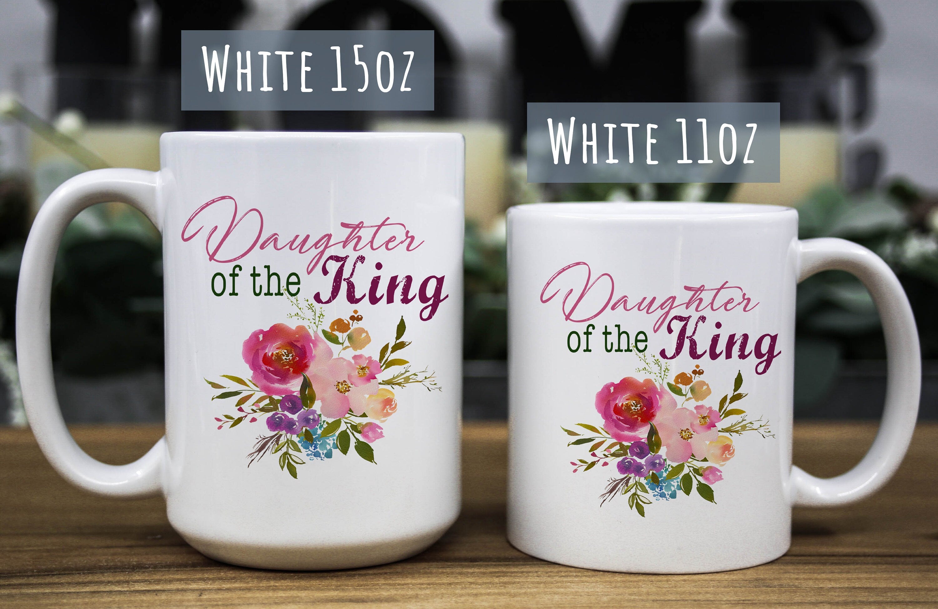 Daughter of the KING Mug: Floral Christian Coffee Cup