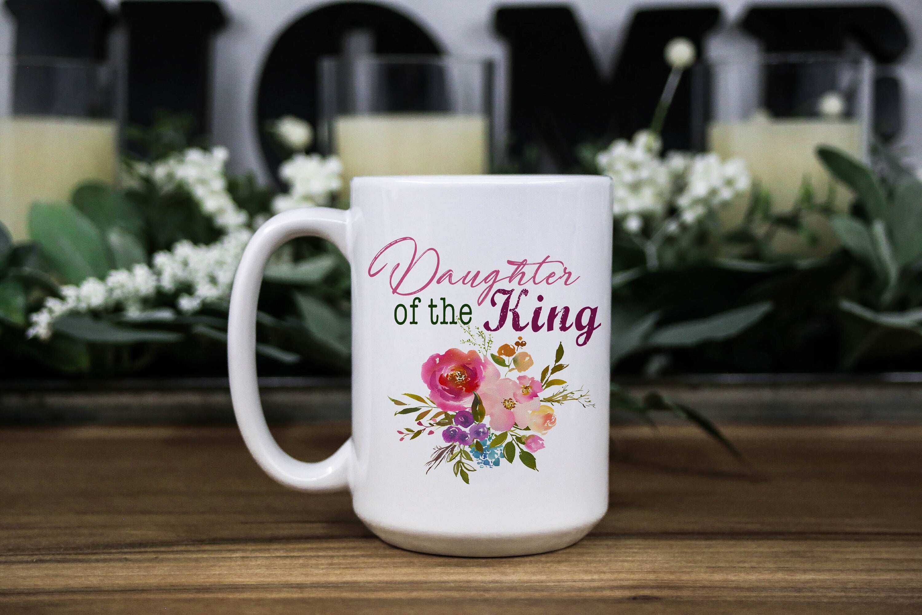 Daughter of the KING Mug: Floral Christian Coffee Cup