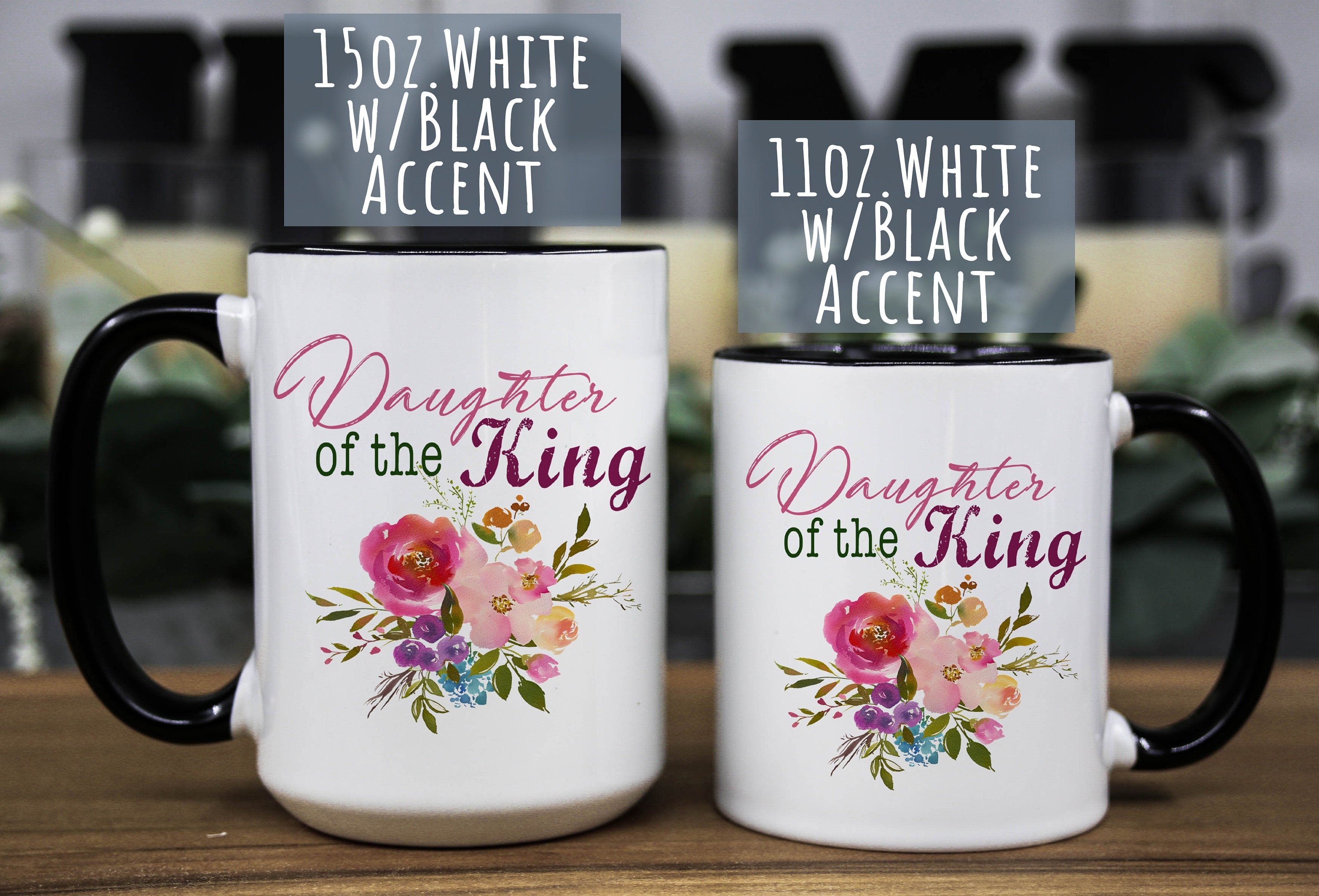 Daughter of the KING Mug: Floral Christian Coffee Cup