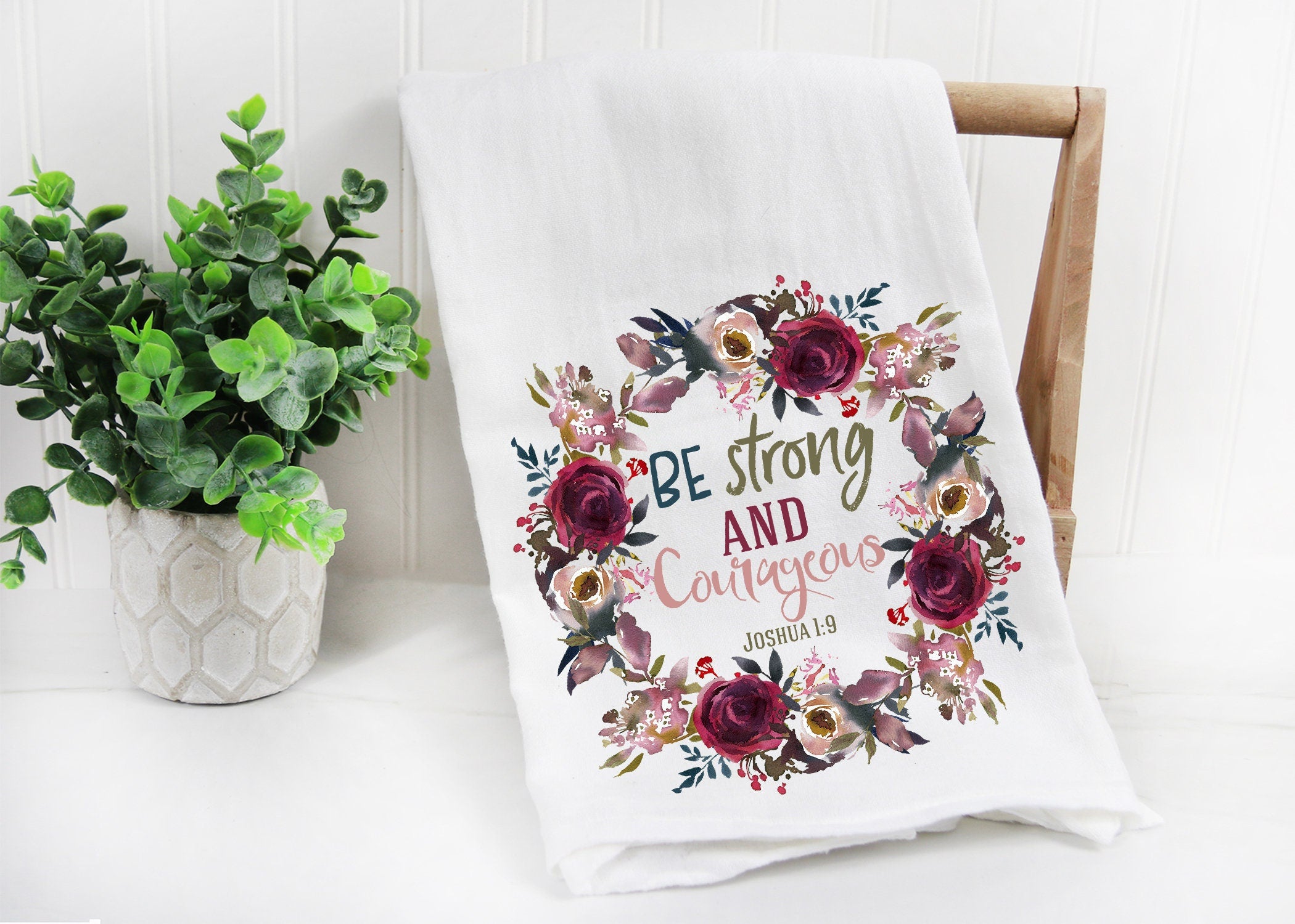Tea Towel Be Strong and Courageous Kitchen Towel, Religious Tea Towel, Dish Towels, Hanging Kitchen Towels, Hand Towel, Floral Tea Towel