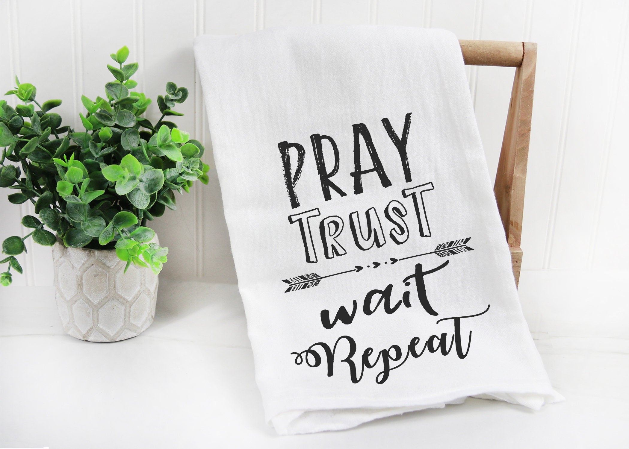 Tea Towel Pray Trust Wait Repeat Kitchen Towel, Religious TeaTowel, Dish Towels, Hanging Kitchen Towels, Hand Towel, Tea Towel Gift for home