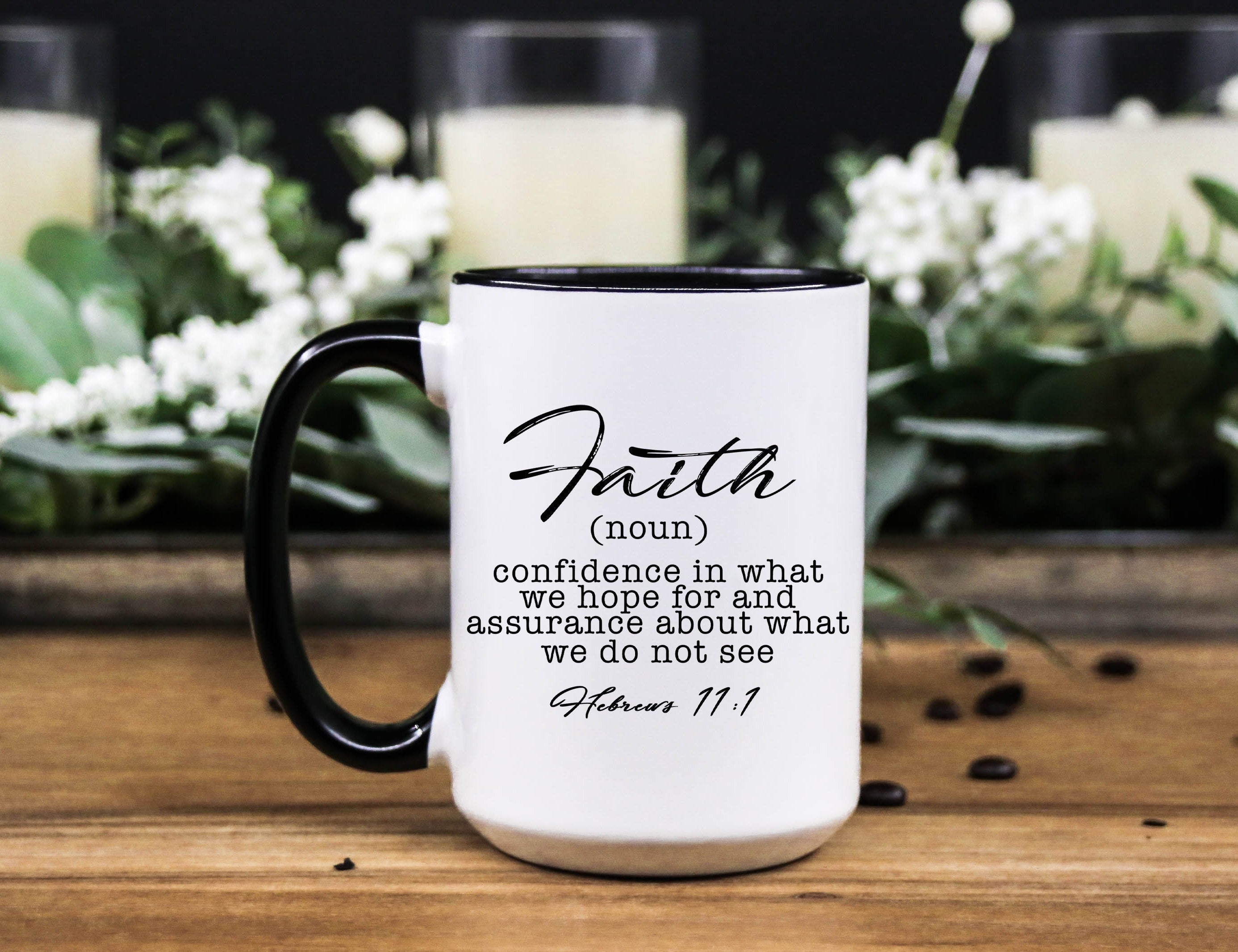 Faith Quote Coffee Mug: Christian Bible Verse Gift