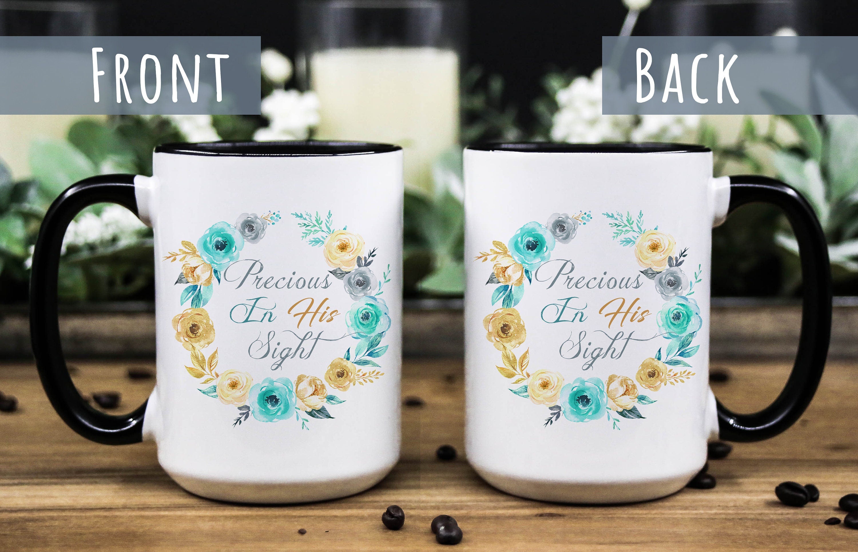 Precious in His sight Mint & Gold Floral Wreath Coffee ceramic mug, Christian mug gift for women, 11oz and 15oz in White and w/Black Accent